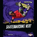 Skateboarding Vert, Patrick G. Cain