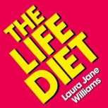 The Life Diet, Laura Jane Williams