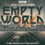 Empty World more A BBC Radio SciF..., John Christopher