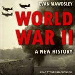 World War II A New History, Evan Mawdsley