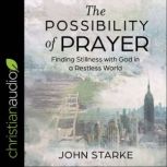 The Possibility of Prayer, John Starke