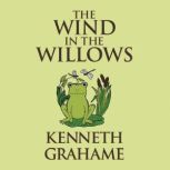 The Wind in the Willows, Kenneth Grahame