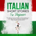 Italian Short Stories for Beginners, Language Mastery