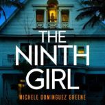 The Ninth Girl, Michele Dominguez Greene