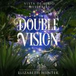 Double Vision, Elizabeth Hunter
