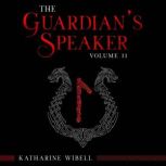 The Guardians Speaker Volume Eleven, Katharine Wibell