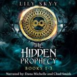 The Hidden Prophecy Trilogy, Lily Skyy