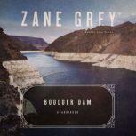 Boulder Dam, Zane Grey