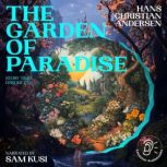 The Garden of Paradise Story Time, E..., Hans Christian Andersen