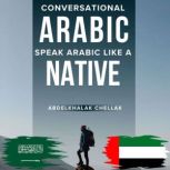 Conversational Arabic  Learn Arabic ..., Abdelkhalak Chellak