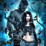 Celaenos Fate, Lacey Carter Andersen