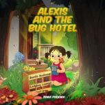 Alexis and the Bug Hotel, Zenia Phoenix