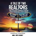 A Tale of Two Realtors, Charles O Rourke