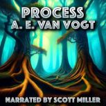 Process, A. E. van Vogt