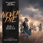 Never Die, Rob J. Hayes