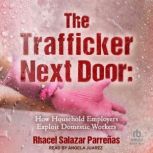 The Trafficker Next Door, Rhacel Salazar Parrenas