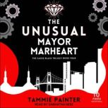The Unusual Mayor Marheart, Tammie Painter