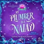 My Plumber is a Naiad, Geralyn Beauchamp