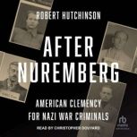After Nuremberg, Robert Hutchinson