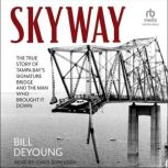 Skyway, Bill DeYoung