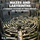 Mazes and Labyrinths, W.H. Matthews