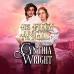 His Fiery Angel, Cynthia Wright