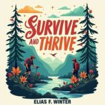 Survive and Thrive 15 New Principles..., Elias F. Winter