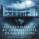 Deliverance at Springhill Plantation, Eric Davis