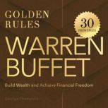 Warren Buffet. Golden Rules, George Thompson