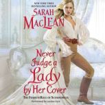 Never Judge a Lady by Her Cover The Fourth Rule of Scoundrels, Sarah MacLean