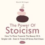 The Power of Stoicism 2 in 1, David Dillinger
