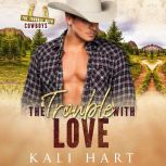 The Trouble with Love, Kali Hart