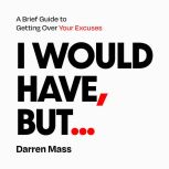 I Would Have, But..., Darren Mass