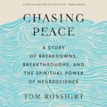 Chasing Peace, Tom Rosshirt