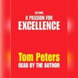 Beyond a Passion for Excellence Part 1: Competing Internationally, Tom Peters