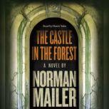 The Castle in the Forest, Norman Mailer