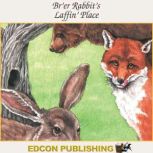 Brer Rabbits Laffin Place, Edcon Publishing Group