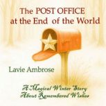 The Post Office at the End of the Wor..., Lavie Ambrose