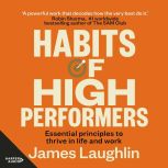 Habits of High Performers, James Laughlin
