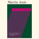 Success, Martin Amis