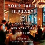 Your Table Is Ready, Michael CecchiAzzolina