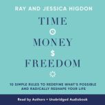 Time, Money, Freedom, Ray Higdon