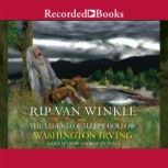 Rip Van Winkle and the Legend of Slee..., Washington Irving