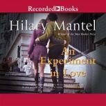 An Experiment in Love, Hilary Mantel