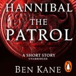 Hannibal The Patrol, Ben Kane