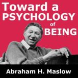 Toward a Psychology of Being, Abraham H. Maslow