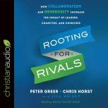 Rooting for Rivals, Peter Greer