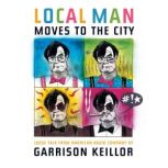 Local Man Moves to the City, Garrison Keillor