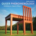 Queer Phenomenology, Sara Ahmed