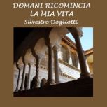 Domani ricomincia la mia vita, Mario Dogliotti